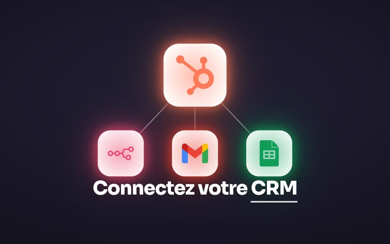 CRM et automatisation : comment connecter vos outils